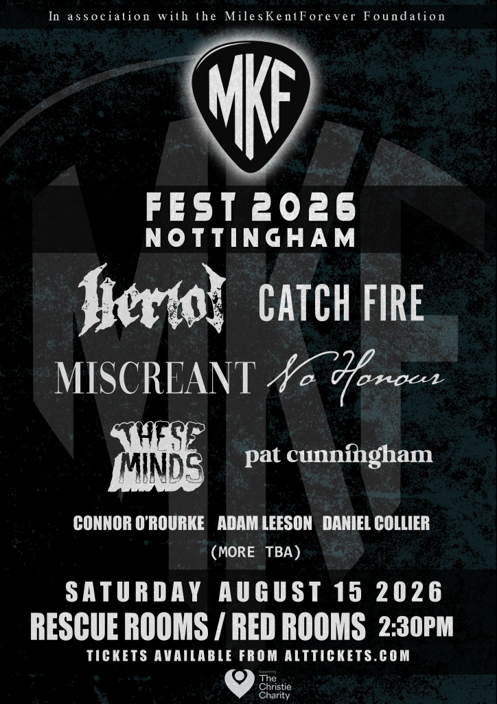 MKF Fest Gig on 15th August 2026. Bands appearing include Heriot Catch Fire, Miscreant, No Honour, These Minds, Pat Cunningham, Connor O'Rourke, Adam Leeson and Daniel Collier Start Time 2:30pm at Rescue Rooms Nottingham. Tickets available from Alttickets.com
